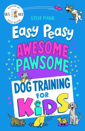 Easy Peasy Awesome Pawsome de Steve Mann