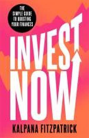 Invest Now de Kalpana Fitzpatrick