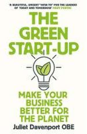 The Green Start-up de Juliet Davenport