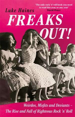 Freaks Out! de Luke Haines