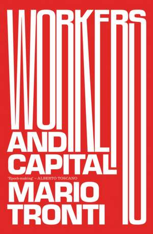 Workers and Capital de Mario Tronti