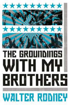 The Groundings With My Brothers de Walter Rodney