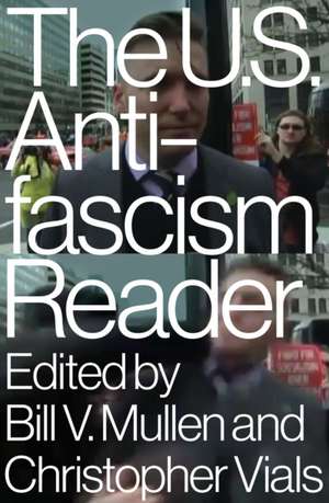 The US Antifascism Reader de Bill Mullen