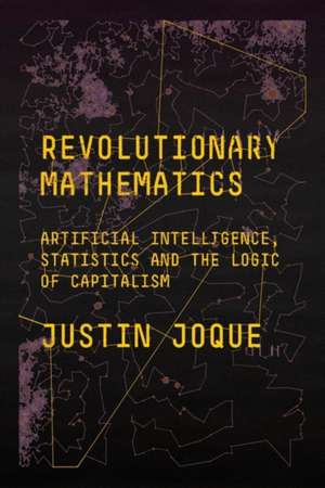 Revolutionary Mathematics de Justin Joque