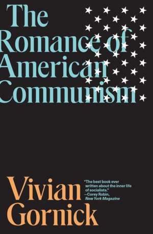 The Romance of American Communism de Vivian Gornick