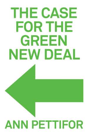 Pettifor, A: The Case for the Green New Deal de Ann Pettifor