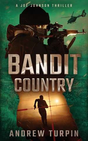 Bandit Country de Andrew Turpin