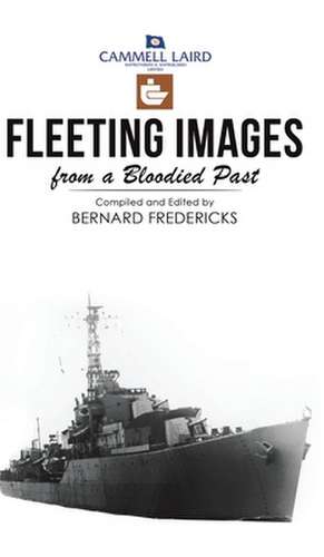 Fleeting Images from a Bloodied Past de Bernard Fredericks