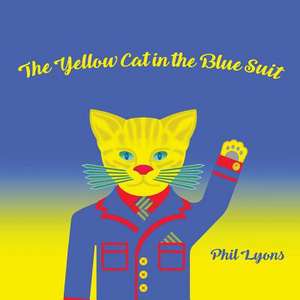 The Yellow Cat in The Blue Suit de Phil Lyons