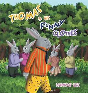 Thomas and His Funny Clothes de Hannah Size