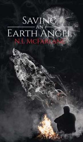 Saving an Earth Angel de N. L. McFarlane