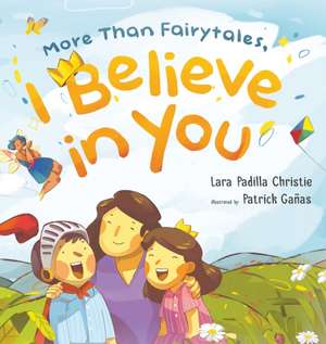 More Than Fairytales, I Believe in You de Lara Christie