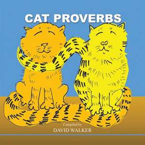 Cat Proverbs de David Walker