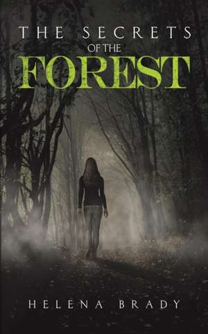 The Secrets of the Forest de Helena Brady