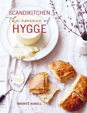 ScandiKitchen: The Essence of Hygge de Bronte Aurell