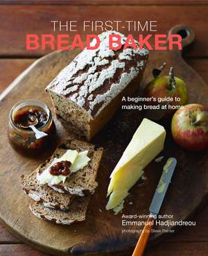 The First-time Bread Baker: A beginner's guide to baking bread at home de Emmanuel Hadjiandreou