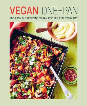 Vegan One-pan: 70 easy & satisfying vegan recipes for every day de Ryland Peters & Small