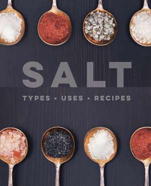 Salt: Types • Uses • Recipes de Ryland Peters & Small