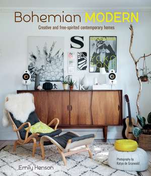 Bohemian Modern: Creative and free-spirited contemporary homes de Emily Henson