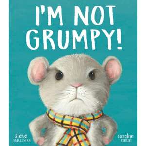 Smallman, S: I'm Not Grumpy!