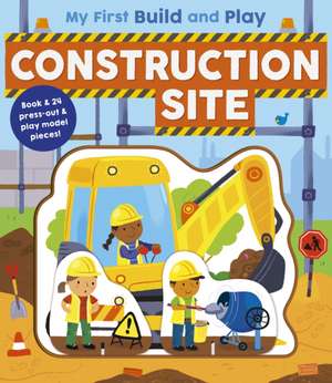 My First Build and Play: Construction Site de Danielle Mclean