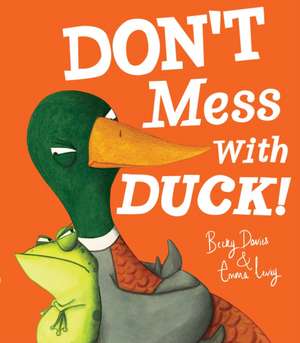 Davies, B: Don't Mess With Duck!