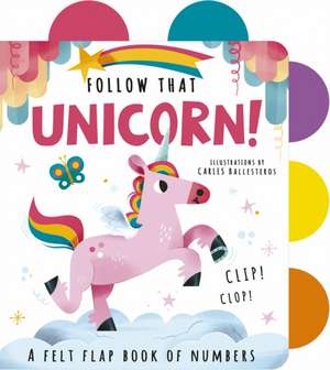 Follow That Unicorn! de Carles Ballesteros