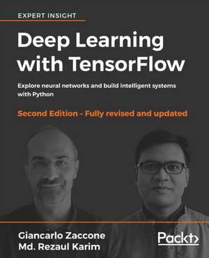 Deep Learning with TensorFlow - Second Edition de Giancarlo Zaccone