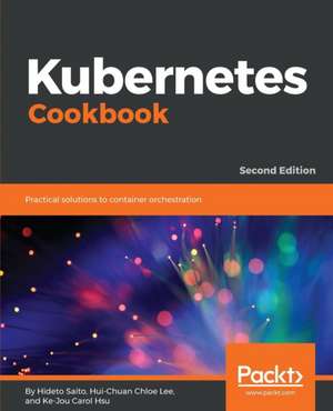 Kubernetes Cookbook de Hideto Saito