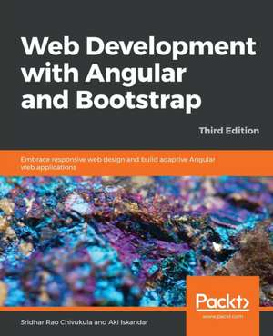 Web Development with Angular and Bootstrap de Sridhar Rao Chivukula