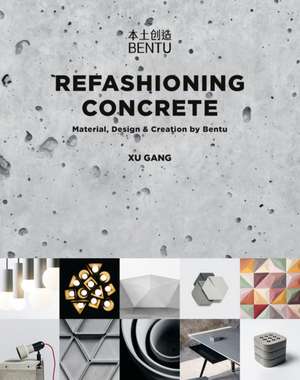 REFASHIONING CONCRETE de Xu Gang