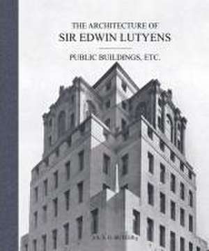 The Architecture of Sir Edwin Lutyens de A S G Butler