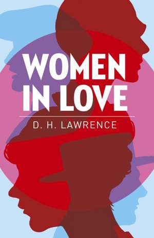 Women in Love de Dh Lawrence