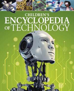 Children's Encyclopedia of Technology de Anita Loughrey