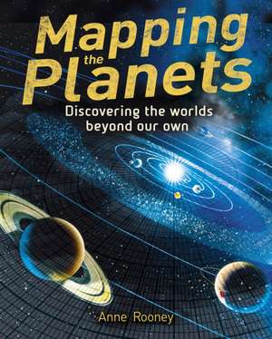 Mapping the Planets de Anne Rooney