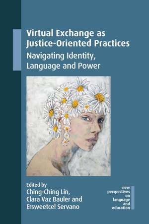 Virtual Exchange as Justice-Oriented Practices de Ching-Ching Lin