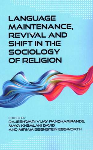 Language Maintenance, Revival and Shift in the Sociology of Religion