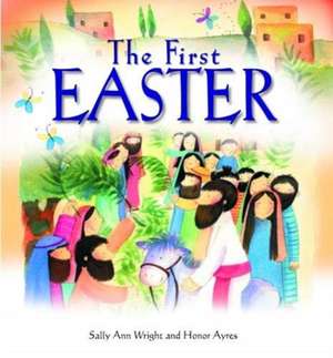 FIRST EASTER de SALLY ANN WRIGHT