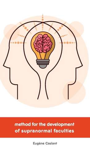 Method for the Development of Supranormal Faculties de Eugène Caslant