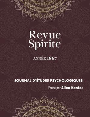 Revue Spirite (Année 1867) de Allan Kardec