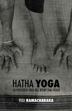 Hatha Yoga de William Walker Ramacharaka Atkinson