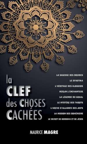 La Clef des Choses Cachées de Maurice Magre