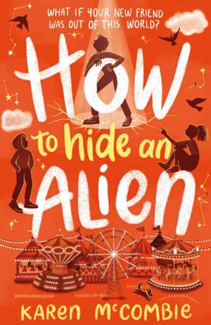 How To Hide An Alien de Karen McCombie