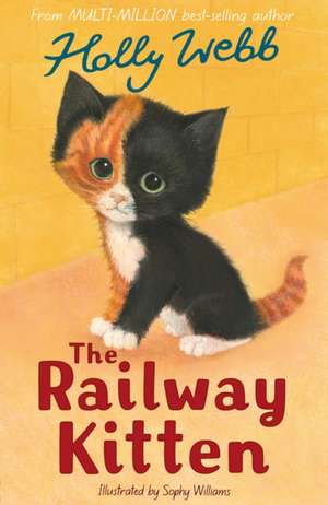 The Railway Kitten de Holly Webb