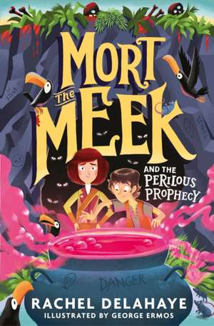 Mort the Meek and the Perilous Prophecy de Rachel Delahaye