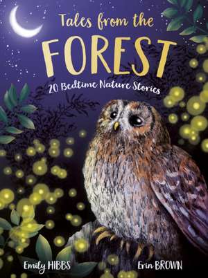 Tales From the Forest de Emily Hibbs