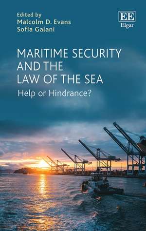 Maritime Security and the Law of the Sea – Help or Hindrance? de Malcolm D. Evans