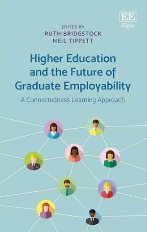 Higher Education and the Future of Graduate Empl – A Connectedness Learning Approach de Ruth Bridgstock