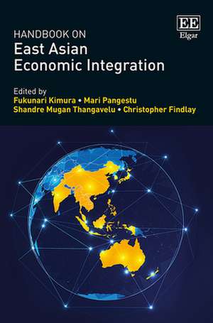 Handbook on East Asian Economic Integration de Fukunari Kimura