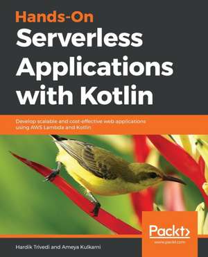 Hands-On Serverless Applications with Kotlin de Hardik Trivedi